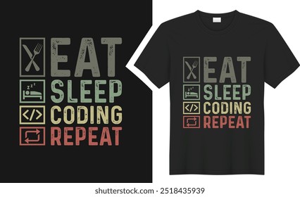 Coding t-shirt design. Eat sleep code repeat t-shirt design. coder retro t shirt design. coding t shirt designs, eat sleep repeat design, Print for posters, clothes, advertising