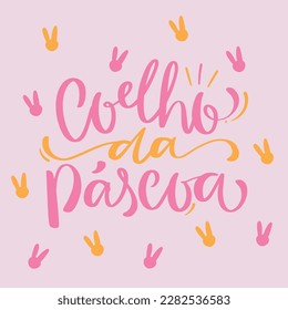 Coelho da páscoa. easter bunny in brazilian portuguese. Modern hand Lettering. vector.