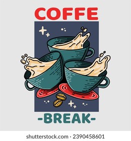 coffe break vector illustration for t shirt