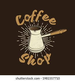 Coffe shop logo. For logo, badge template. Vector. Typography design with coffee maker silhouette.