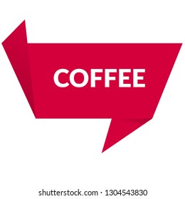 coffe sign,label. coffe speech bubble. coffe tag sign,banner