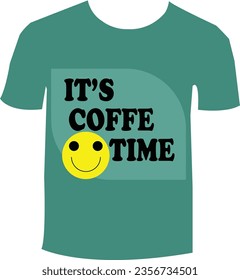 It's coffe time typography t shirt design, motivational typography t shirt design, inspirational quotes t-shirt design