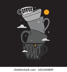 Coffee addict graphic illustration vector art t-shirt design