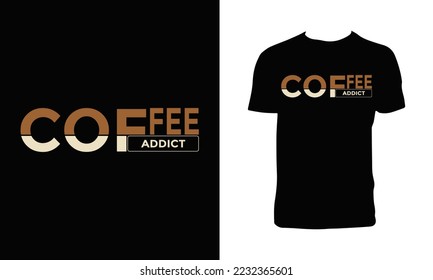 Tipografía De Café Adicto Para El Diseño De Camisas. 