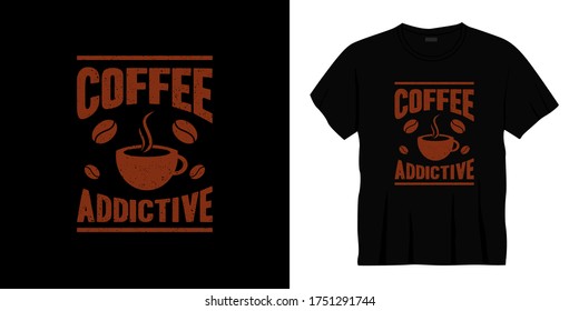 Kaffeeabhängiger Typografie-T-Shirt-Design
