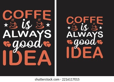 coffee is always good idea