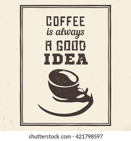 Coffee is always a good idea
