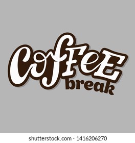 Coffee is always a good idea - hand drawn lettering poster banner - Coffee time - Coffee break
