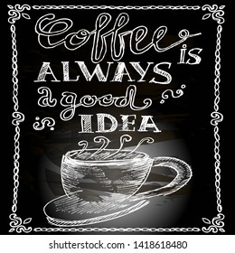 Coffee Always Good Idea Poster Stock Vector (Royalty Free) 1418618480 ...