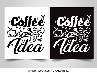 Coffee Always a good idea Poster. Coffee Quote. Coffee Wall Art in Black and White. Coffee Bean Poster

