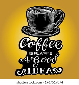 Coffee is always a good idea, quotes
