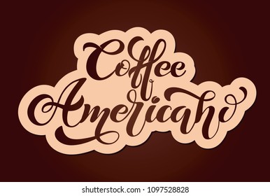 Coffee Americano logo. Types of coffee. Handwritten lettering design elements. Template and concept for cafe, menu, coffee house, shop advertising, coffee shop. Vector illustration.