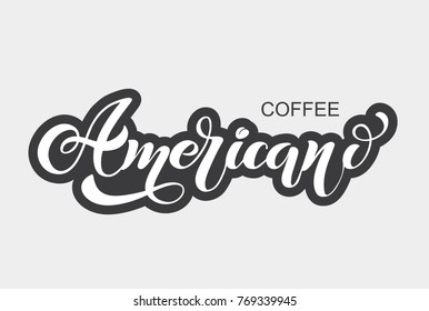 Coffee Americano logo. Types of coffee. Handwritten lettering design elements. Template and concept for cafe, menu, coffee house, shop advertising, coffee shop. Vector illustration.