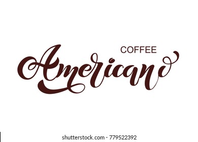Coffee Americano logo. Types of coffee. Handwritten lettering design elements. Template and concept for cafe, menu, coffee house, shop advertising, coffee shop. Vector illustration.