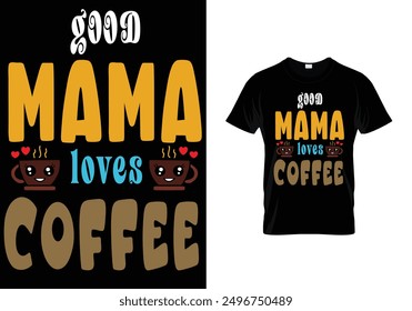 Coffee  attractive Typography awesome T-shirt design