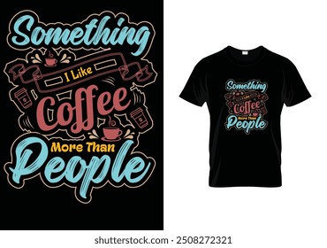 Coffee  attractive Typography awesome T-shirt design