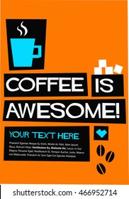 Coffee Is Awesome! (Flat Style Vector Illustration Quote Poster Design) With Text Box