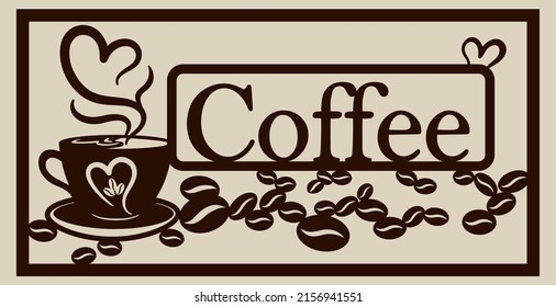 Coffee banner with Cup and coffee beans. Stencil for cutting