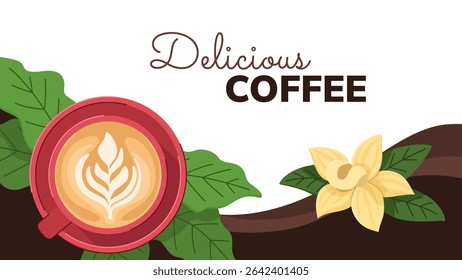 Coffee banner with a cup of cappuccino, vanilla flower and the inscription Delicious coffee for advertising, packaging, invitations. 