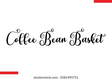 Coffee Bean Basket Coffee typography text