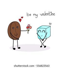 coffee bean gives sugar cube some flower with the word "be may valentine", hand drawn doodle catoon