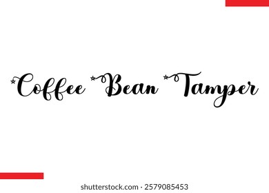Coffee Bean Tamper Coffee typography text