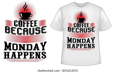 café porque el lunes ocurre tipografía diseño de camisetas, vectores, elementos.