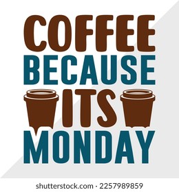 Café Porque Su Ilustración Vector Impresora SVG Lunes