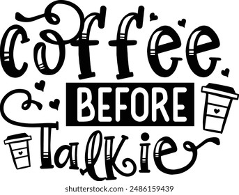 Coffee before talkie coffee design