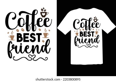 Coffee best friend svg design