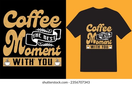 CAFÉ el mejor momento con tu diseño de camisetas