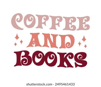 Kaffee und Bücher Zitat Wiederholungstext Retro groovy isolierte Typografie