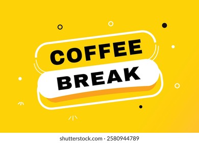 Coffee break banner yellow colour template and label design. Vector element set design.