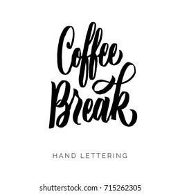 Coffee Break. Black and white hand written coffee poster for your print or digital design (cards, advertisement, t-shirts, signs, posters, banners, etc.) Modern hand lettering.