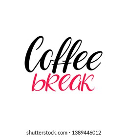 Coffee break calligraphy. Hand lettering phrase