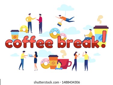 Coffee break concept vector illustration. Group of business people drinking coffee while talking to each other next to big disposable cups and donuts. Flat style design.