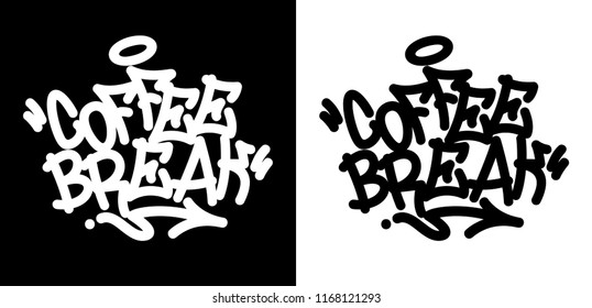 Coffee break. Graffiti tag in black over white, and white over black. Vector illustration Eps 10