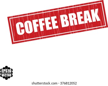 Coffee break grunge rubber stamp, vector illustration