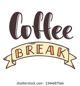 Coffee break hand drawn vector lettering with ribbon. Isolated sign for break and pause without background. Brush calligraphy imitation, text phrase design for banner, cards
