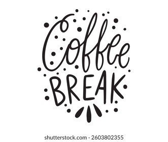 Coffee break handwritten doodle lettering phrase or quote. Coffee break message saying text. Hand drawn print clipart. Vector illustration