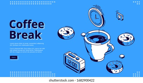 Coffee break isometric landing page. Round clock and huge cup with hot beverage, donuts and alarm clock with 12 a.m time on dial. Business person breakfast, 3d vector illustration, line art web banner