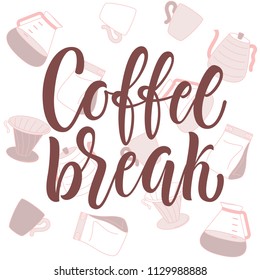 Coffee break lettering and coffee attributes on background. 