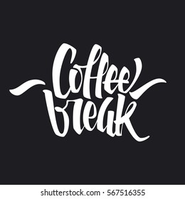 Coffee break lettering. Modern handwritten poster