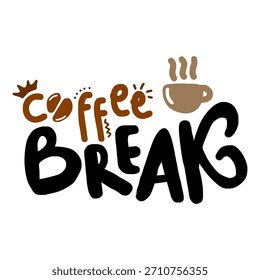 Coffee break lettering typography vector. Hand drawn lettering phrase.