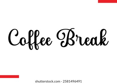 Coffee Break Coffee text typography Saying