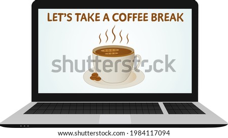 Coffee break time vector illustration in flat cartoon style.A mug and text inside a laptop computer.Breakfast, coffee shop, and work break concept design for website, banner, poster, presentation.