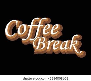 Coffee break, coffee T-shirt design