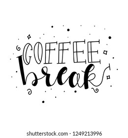 Coffee Break typography lettering. Hand drawn lettering phrase. Modern motivating calligraphy decor. Scrapbooking or journaling card with quote.