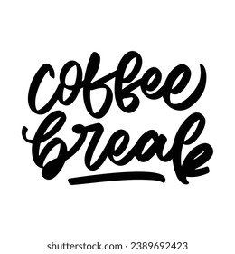 Coffee Break vector lettering. Inspirational typography.