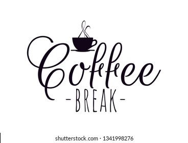 Coffee break, Wall Decals, Wording Design, Lettering Design, Wall Decoration, Art decor, Cup of coffee vector isolated on white background, coffee shop wall decoration, home decoration, poster design